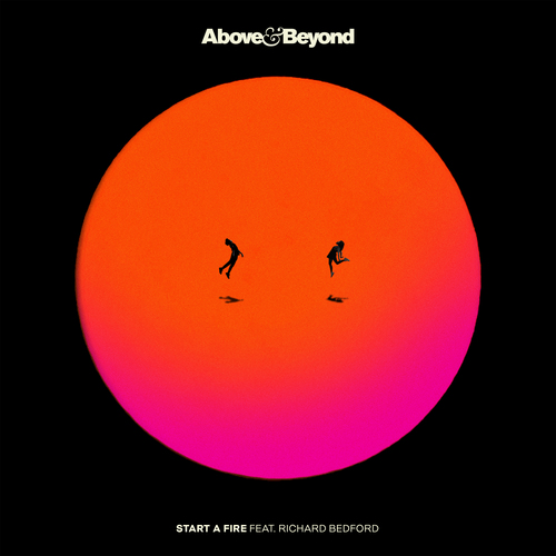 Above & Beyond Start A Fire